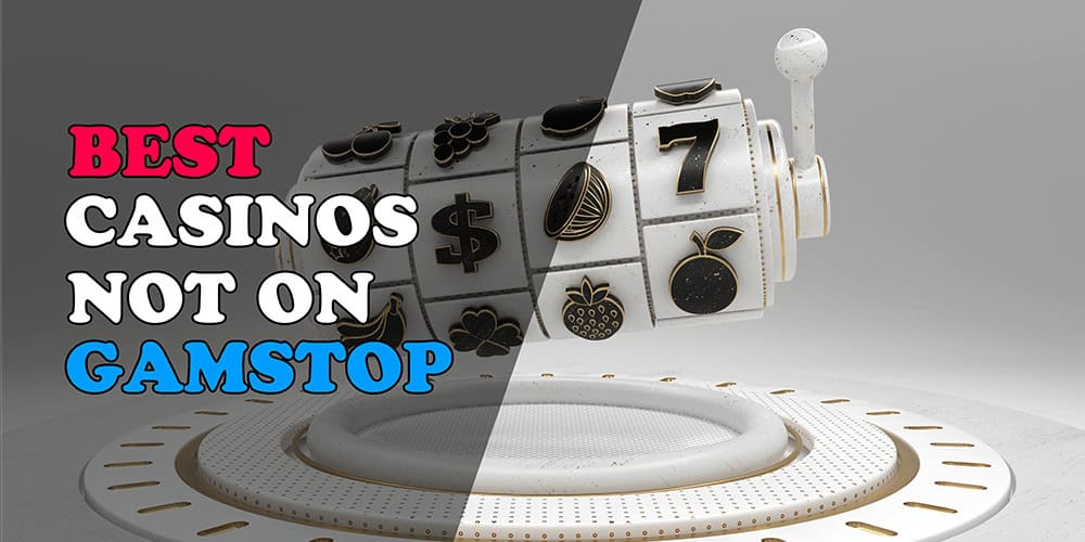 Exploring Casinos Not on Gamstop UK Your Guide to Alternative Gaming Options