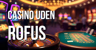 Casino Udenom Rufus En Ny Æra for Spiloplevelser Casino Udenom Rufus En Ny Æra for Spiloplevelser
