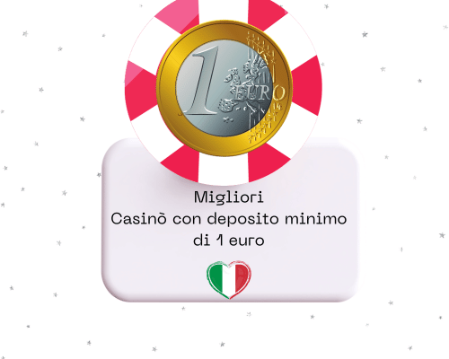 I migliori siti casinò con deposito minimo di 1 euro 1008073941