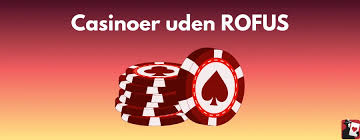 Danske Casinoer Uden Rofus En Guide til Ansvarligt Spil