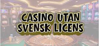 Den växande världen av online casino utan svensk licens