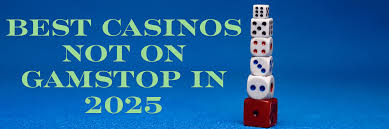 Exploring Casino Sites Not on Gamstop 1823245738
