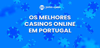 Os Melhores Casinos Online em Portugal Diversão e Grandeza