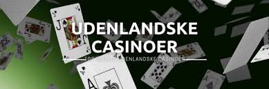 Udenlandske Casinoer Uden NemID - Din Guide til Sikker Spiloplevelse 440711441