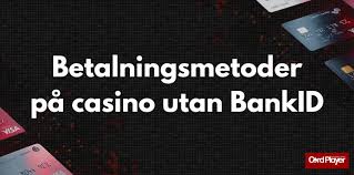 Upptäck Fördelarna med Online Casino utan BankID -1622588386